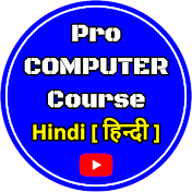 Pro Computer Course in [ Hindi - हिन्दी ]