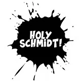 Holy Schmidt!