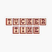 Tucker Time!