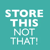 Store This, Not That!