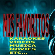 MIS FAVORITOS - KARAOKES Y Mas