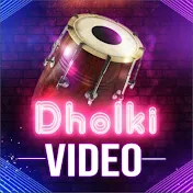 Dholki Video