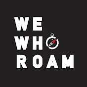 We Who Roam