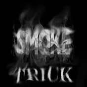 Smoke Trick