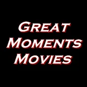 Great Moments Movies