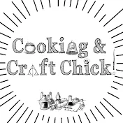 Cooking and Craft Chick