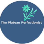 The Plateau Perfectionist