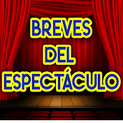 BREVES DEL ESPECTÁCULO