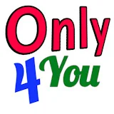 Only For You