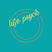 life psych