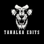 Tahalka Edits