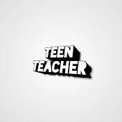 TEEN TEACHER