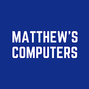 Matthew's Computers