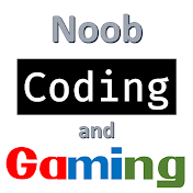 Noob Coding and Gaming