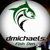 dmichaels fish den