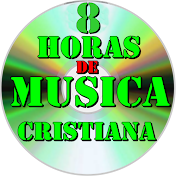 8 HORAS DE MUSICA CRISTIANA DE ADORACION