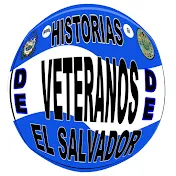 HISTORIAS DE VETERANOS DE EL SALVADOR