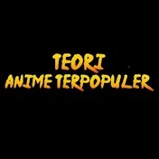 Teori Anime Terpopuler