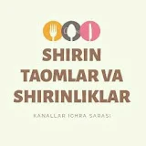 SHIRIN TAOMLAR VA SHIRINLIKLAR