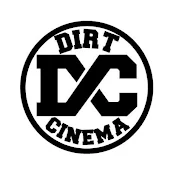 DIRT CINEMA