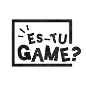 Es-Tu Game?