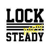 LOCK STEADY PARTY