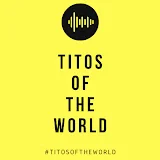 TitosOfTheWorld