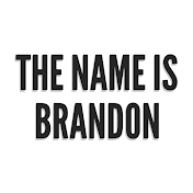 The Name is Brandon