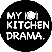 My Kitchen Drama