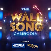 The Wall Song Cambodia