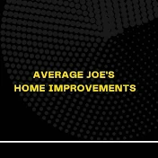 Average Joe's Wodworking Bros. Home Improvements