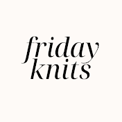 Friday Knits