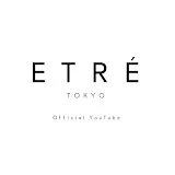 ETRÉ TOKYO Official YouTube