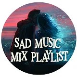 SAD MUSIC MIX PLAYLIST