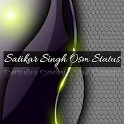 Satikar Singh Osm Status