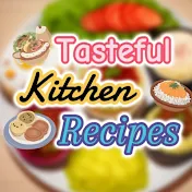 Tasteful Kitchen Recipes