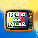 Deu o que FALAR