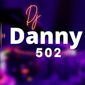 Dj Danny 502