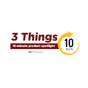 3 Things 10-Minute Product Spotlights