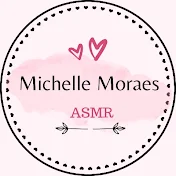 Michelle Moraes ASMR