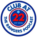 Club at 22-The Rangers Podcast