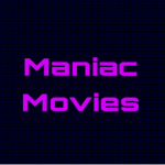 Maniac movies