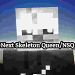 Next Skeleton Queen / NSQ