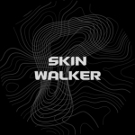 SKIN WALKER