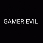 Gamer evil