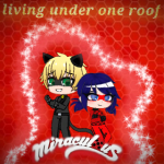 miraculous _living under one roof o(〃＾▽＾〃)o