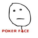 poker face