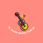 FL Studio Mobile Tutorial