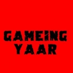 GAMEING YAAR