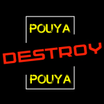 POUYA I DESTROY